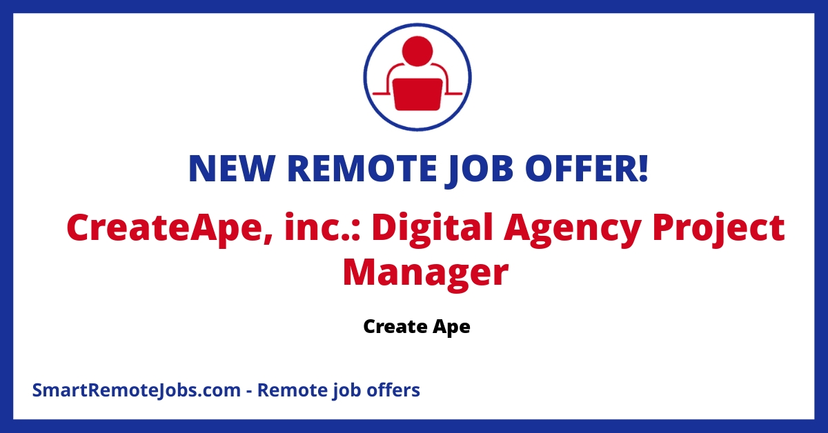 Join Create Ape as a remote Project Manager overseeing web and mobile projects to ensure timely and budget-conscious delivery.