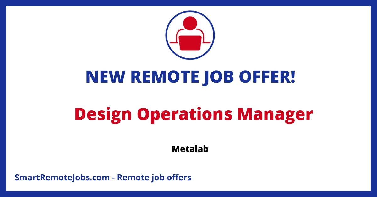Join Metalab as a Design Operations Manager! Oversee a 60+ person team, drive processes, enhance workflows, and champion design culture. Apply now!