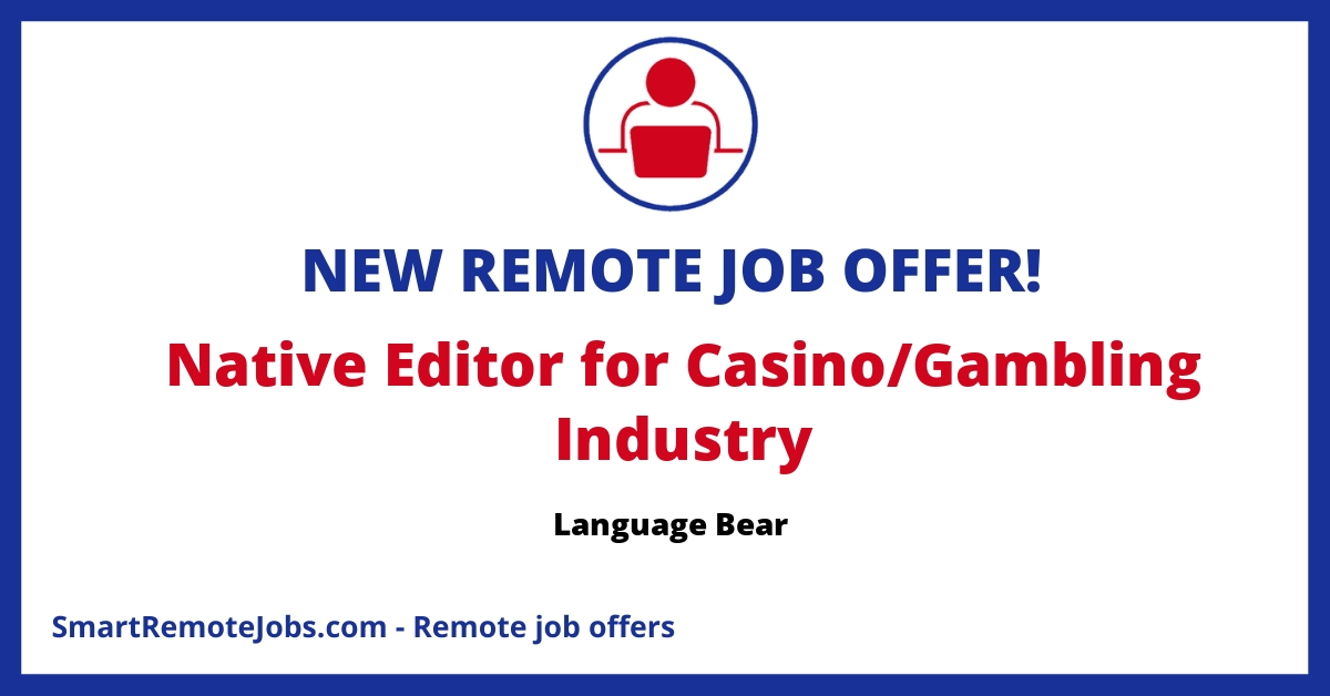 Join Language Bear as a Native Romanian Editor and craft SEO-friendly casino/gambling content. Work remotely, enjoy flexibility, and join a superstar team.