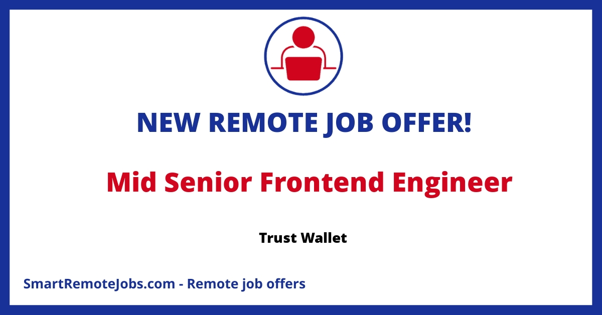 Join Trust Wallet as a Frontend Engineer to develop secure, user-friendly crypto products on the world's leading self-custody wallet platform.