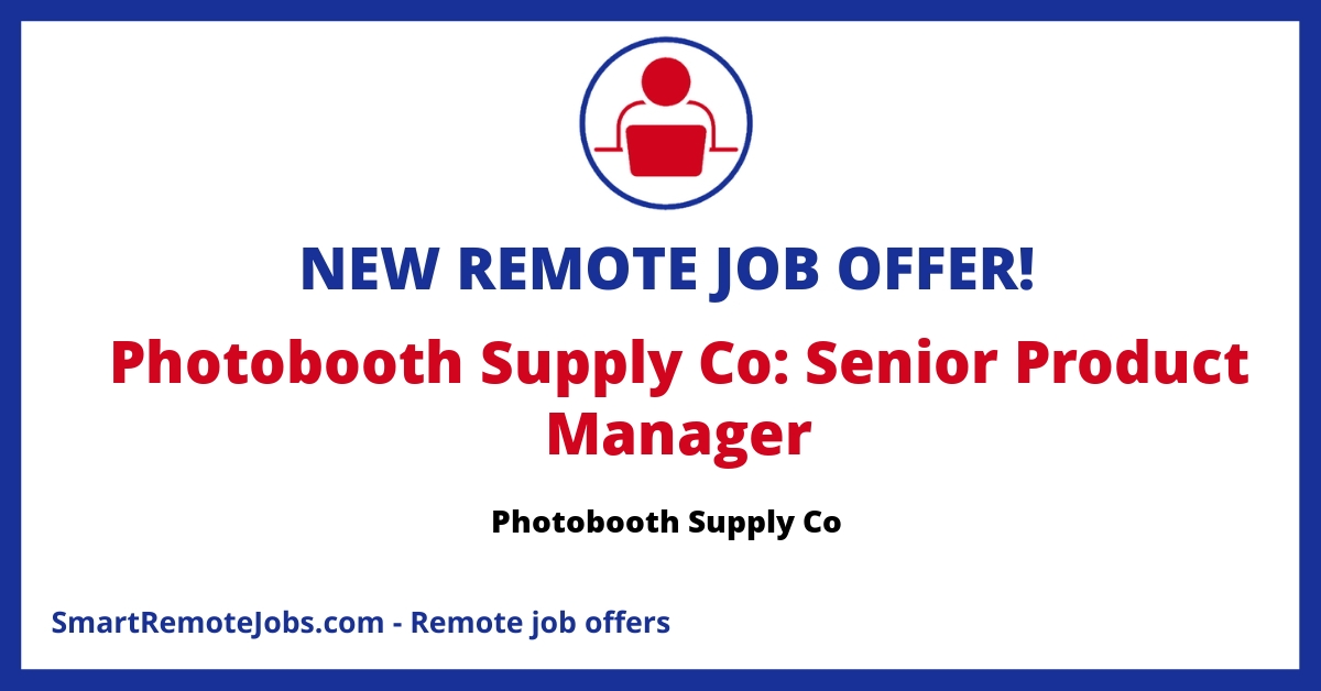 Join Photobooth Supply Co as a Senior Product Manager to drive product strategy, market research, and deliver memorable experiences. Apply now!