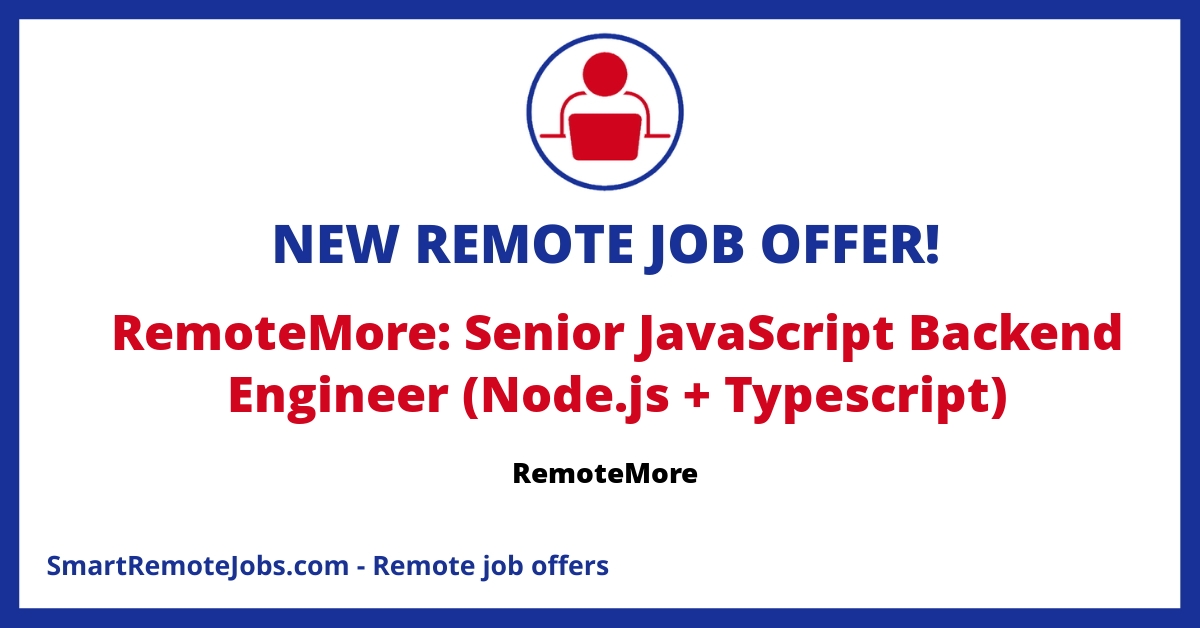 Join RemoteMore as a JavaScript backend engineer! Work remotely for a top tech company with competitive pay and a strong work-life balance.