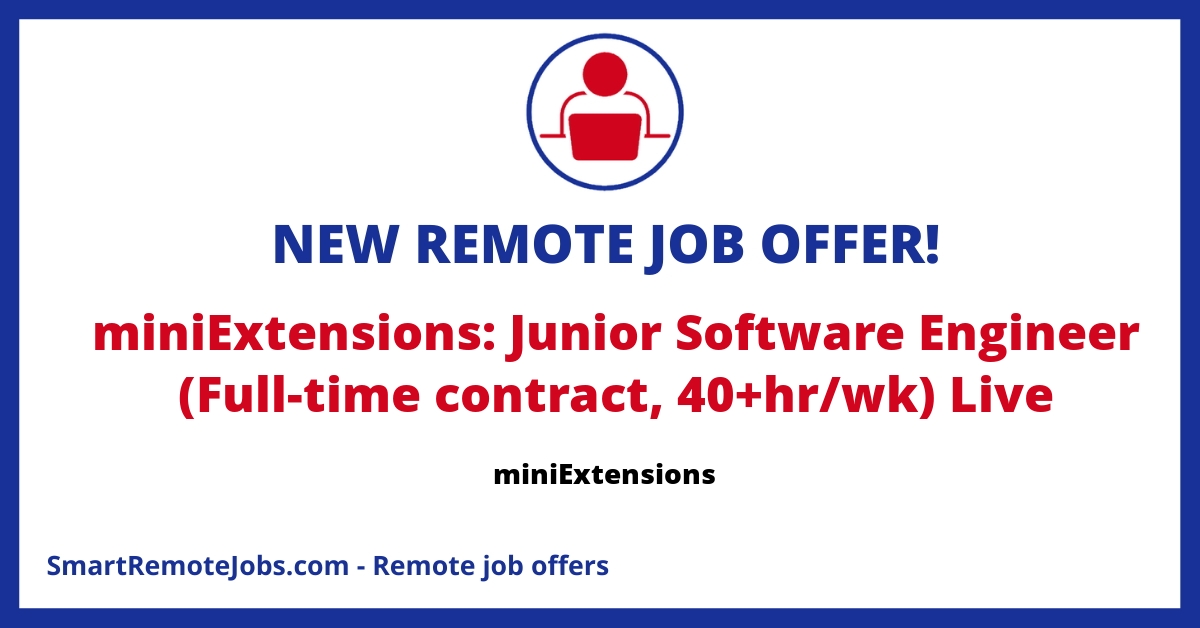 Join the miniExtensions team as a Junior Software Engineer! Remote work, collaboration hours in PST, React.js and Typescript required.