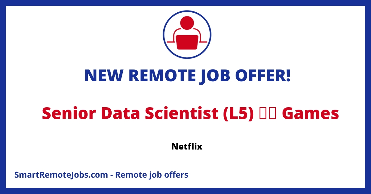 Join Netflix's venture into gaming! Seeking a Senior Data Scientist for Game DSE team to shape data-informed decisions with predictive models and insights.