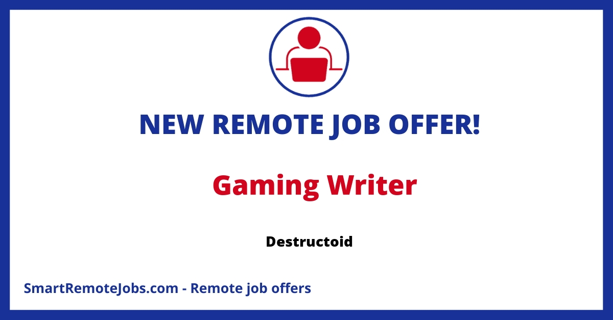 Join Destructoid's remote newsroom as a freelance gamer writer! Share articles, game guides, and use your unique voice to engage a gaming audience.