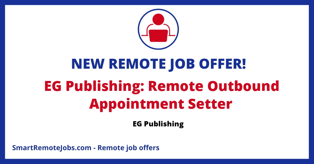 Join EG Publishing as a full-time Outbound Appointment Setter! Engage prospects through calls, emails & social media. Base + commission. Apply now!