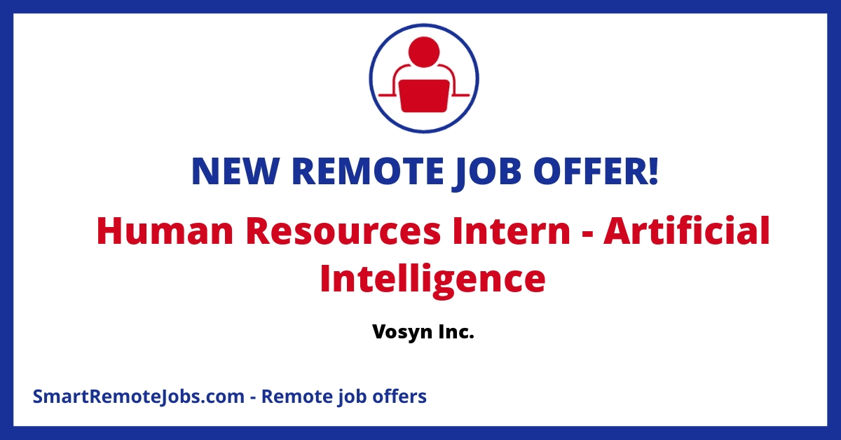 Join Vosyn as a Human Resources Intern for an immersive AI project experience. Drive HR innovation and be part of our exciting journey towards an IPO.