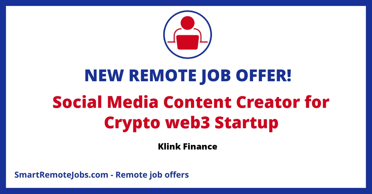 Join Klink, a top crypto platform for a remote role in the dynamic world of web3 content creation. Help us grow our global community!