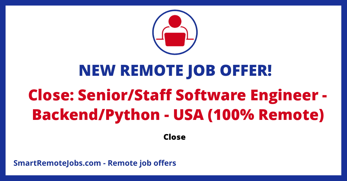 US-based Close is hiring Senior/Staff Software Engineers. Salaries are ranging from $140,000 to $200,000. Benefits include 100% remote work with an option to work 4 or 5 days a week at a proportionate salary and medical, dental and vision coverage.
