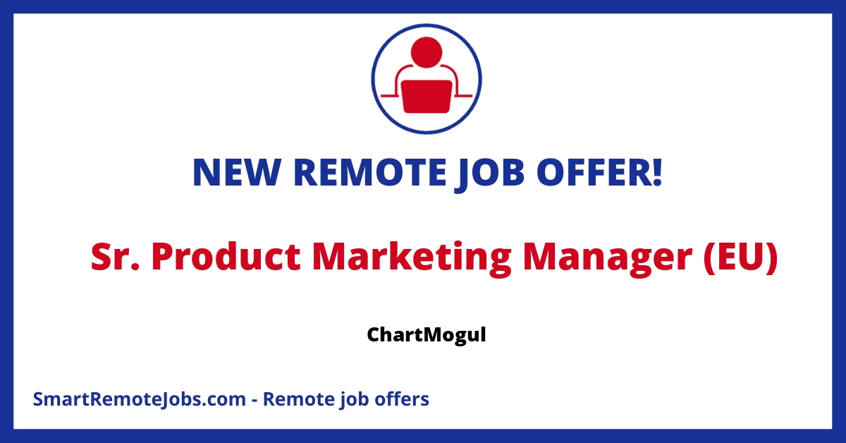 ChartMogul is seeking a Senior Product Marketing Manager. The role involves creating strategies for product launches and leading communication across teams.