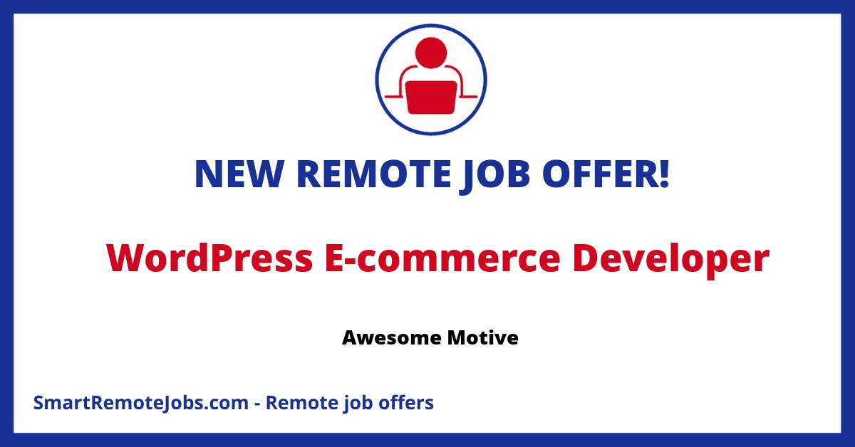Join Awesome Motive as a WordPress E-commerce Developer. Apply if you possess experience with WordPress billing/payment systems and e-commerce solutions.