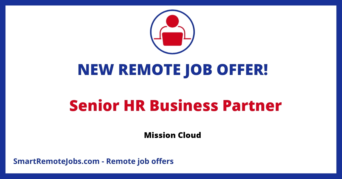 Senior Talent Experience Business Partner job description for Mission Cloud with 100% remote position focusing on HR strategies.