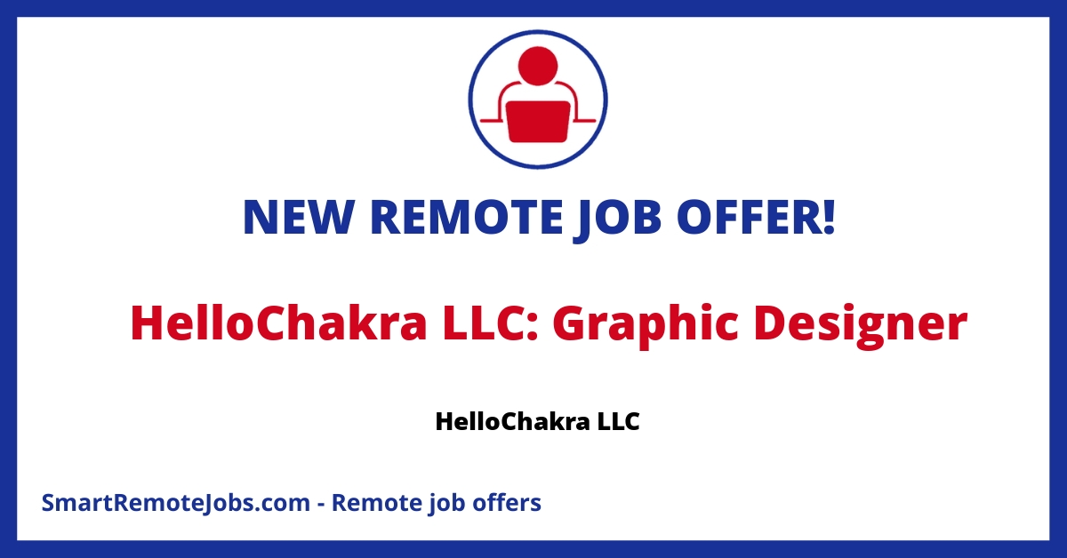 HelloChakra LLC is seeking a remote Graphic Designer. Experienced professionals with an understanding of e-commerce are welcome to apply.