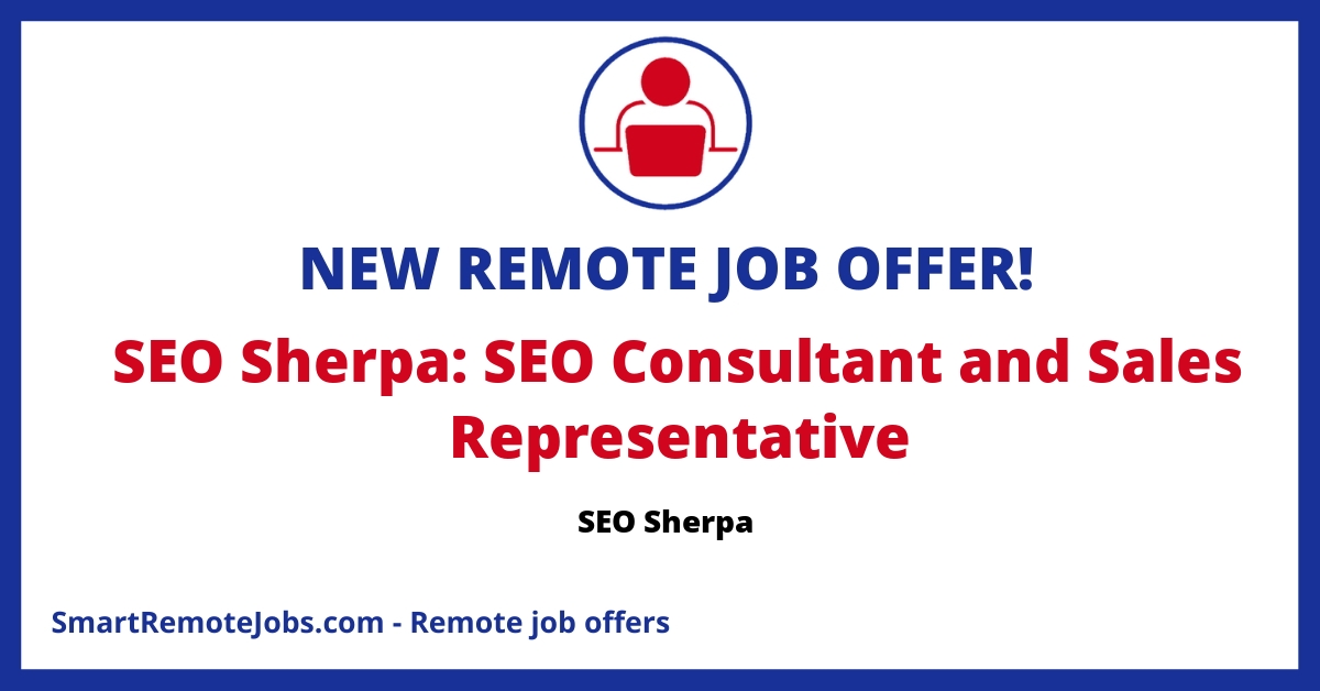 SEO Sherpa is hiring a SEO Consultant 'MVP'. The role includes SEO auditing, sales, & strategy. Strong SEO/PPC experience & sales skills required.