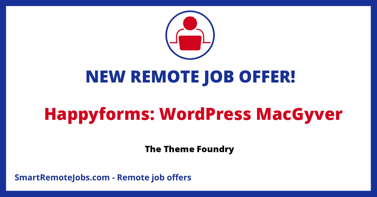 Exciting opportunity to single-handedly grow two WordPress businesses, Happyforms and The Theme Foundry. Are you ready for this challenge?