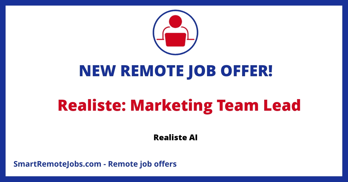 Realiste AI is looking for a dynamic Team Lead of Marketing to join their expanding team. Exciting career growth opportunities.