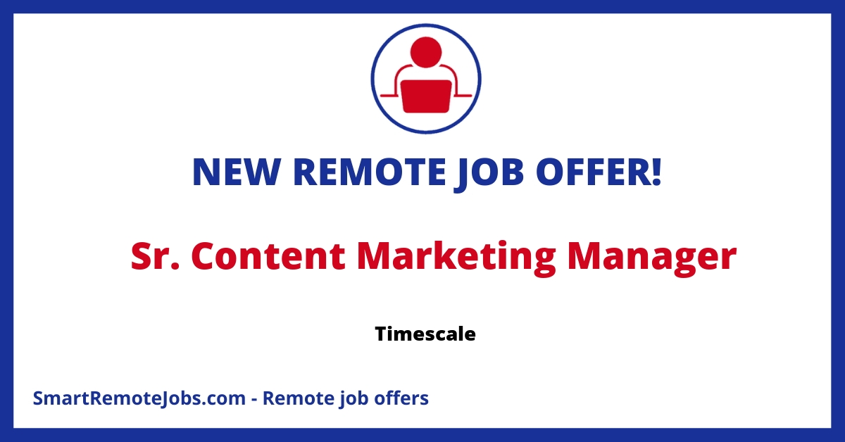 Senior Content Marketing Manager who will manage and create content for websites and marketing initiatives at Timescale. Ideal candidate is strategic, creative, experienced with technical audiences and enjoys creating compelling narratives.