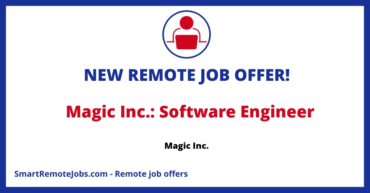 Software Engineer role at Magic Inc - a company providing virtual assistant services, currently seeking an AI specialist to enhance its services.