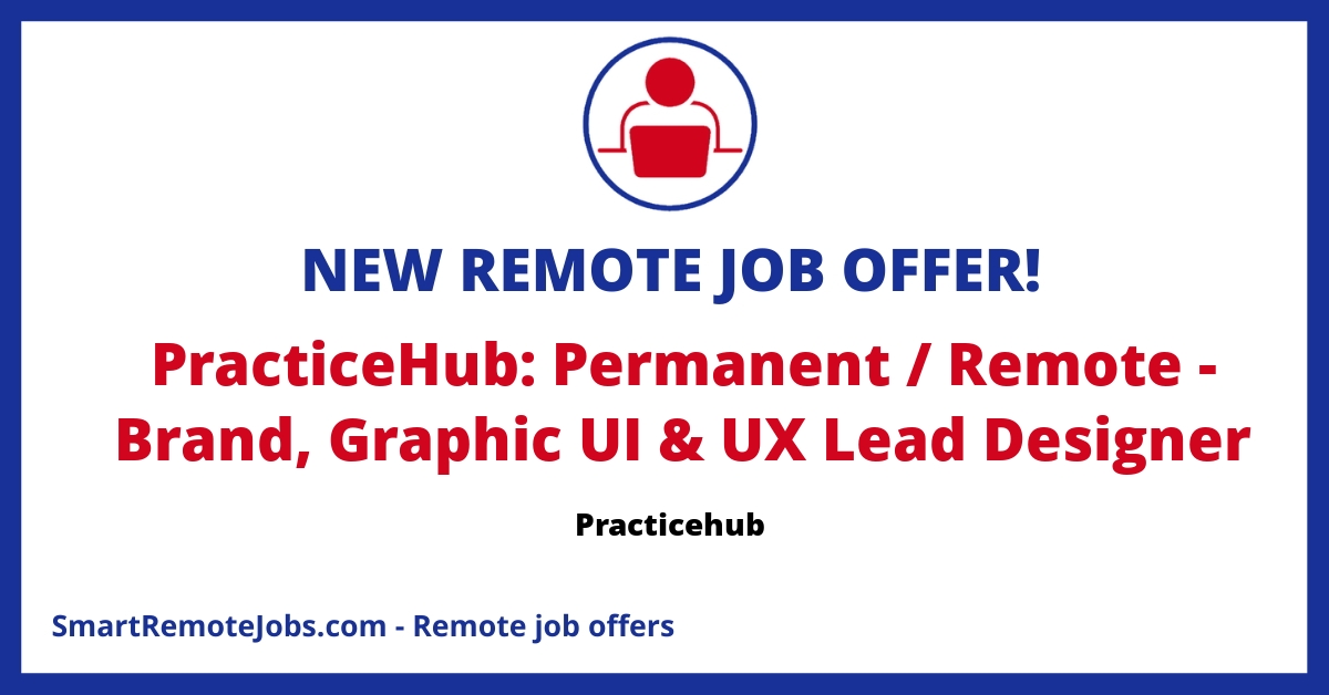 Practicehub is hiring a Lead Designer with strong UI/UX skills. This flexible, remote job offers an attractive package, including a competitive salary and benefits.