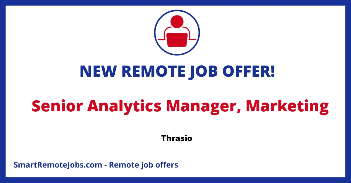 Thrasio's Head of Analytics Marketing role sets the roadmap for optimizing marketing spend and driving operational excellence within the team. Skills in analytics and data handling needed.