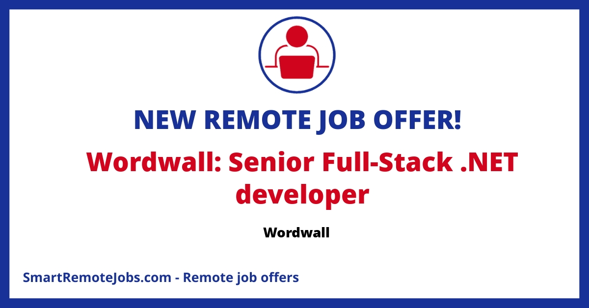 Job post for a senior full-stack developer proficient in JScript and C# to work remotely for Wordwall, an educational tech company.