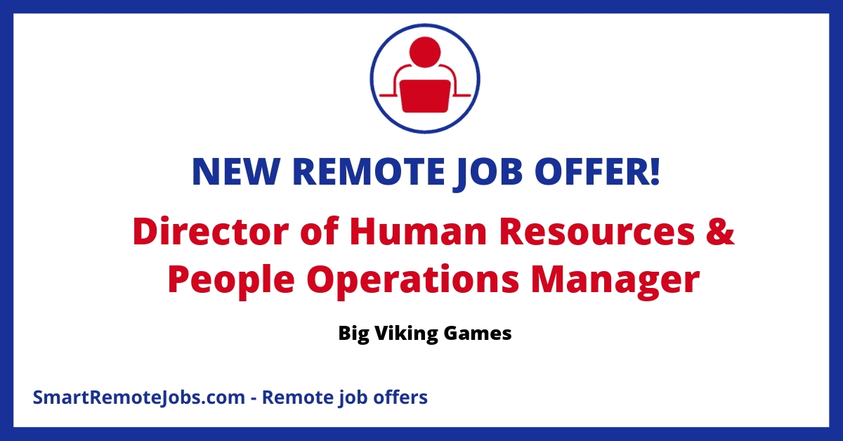 Big Viking Games is hiring an HR & People Operations Director. They'll manage HR responsibilities, help teams reach their potential and shape our companies' culture.