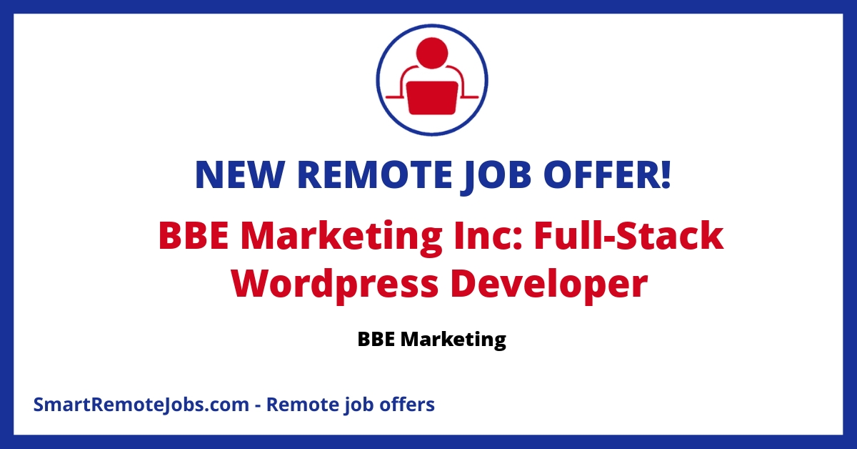 Job advertisement for a Full-Stack Wordpress Developer at BBE Marketing, a company focusing on connecting businesses and influencers.