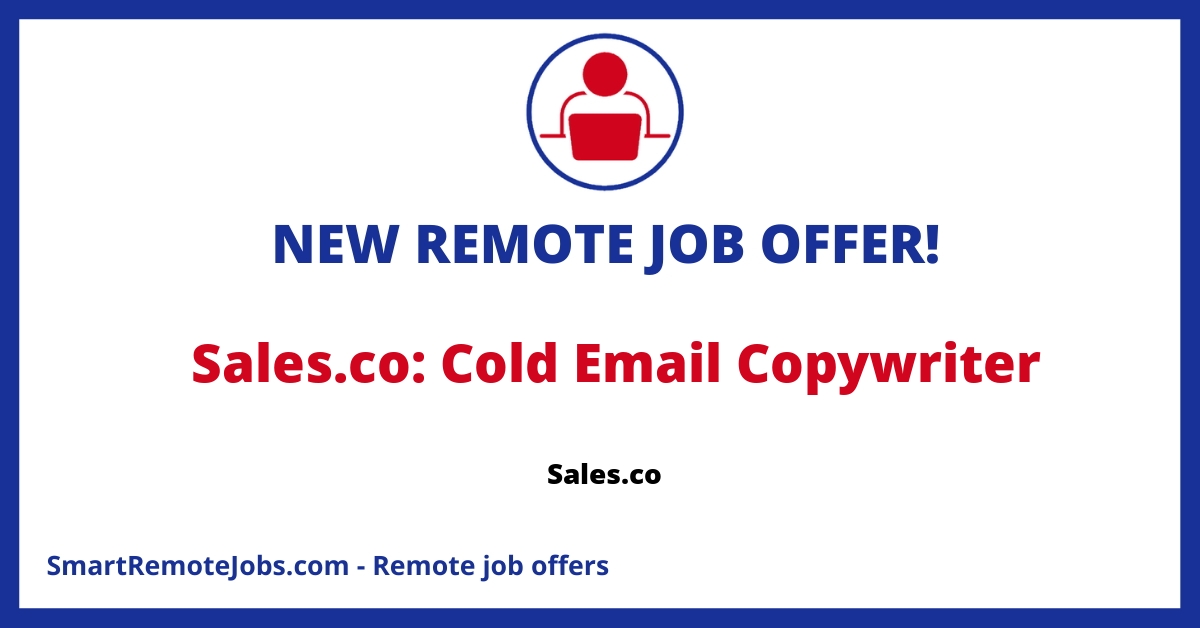 Join a dynamic, fully remote lead generation agency as a cold email copywriter. Empower growth, strategy, and creativity with Sales.co. Apply uniquely!