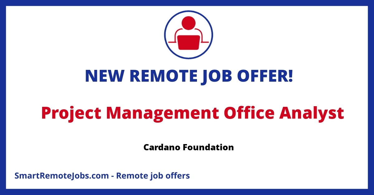 Join the mission to advance Cardano's blockchain technology with the Cardano Foundation as a Project Management Office Analyst. Be part of innovation!
