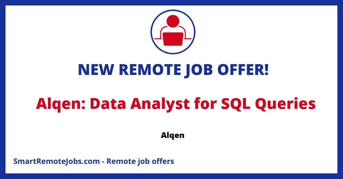Join Alqen as a Data Analyst to craft SQL queries & gain customer insights for B2B SaaS solutions aimed at Walmart & Amazon sellers. Apply now!