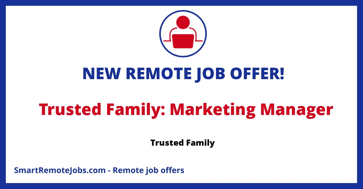 Join Trusted Family as a Marketing Manager to shape our marketing function, drive lead generation and campaign optimization. Embrace the challenge and apply today!