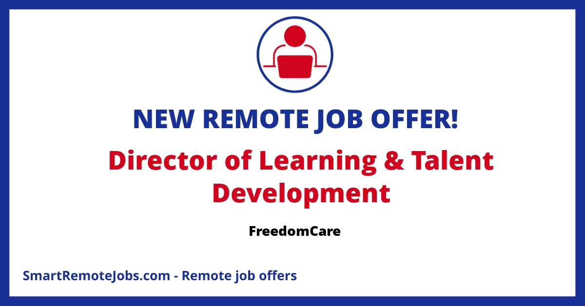 Join the innovative team at FreedomCare, a leading home care agency in NY. Create impactful learning programs and develop talent as our Director of Learning & Talent Development.