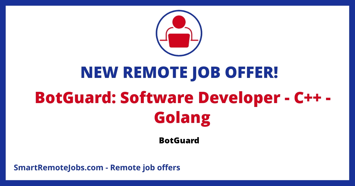 Join BotGuard, a European tech company, as we seek skilled C/C++ developers for our remote team - work on cutting edge web security tools.