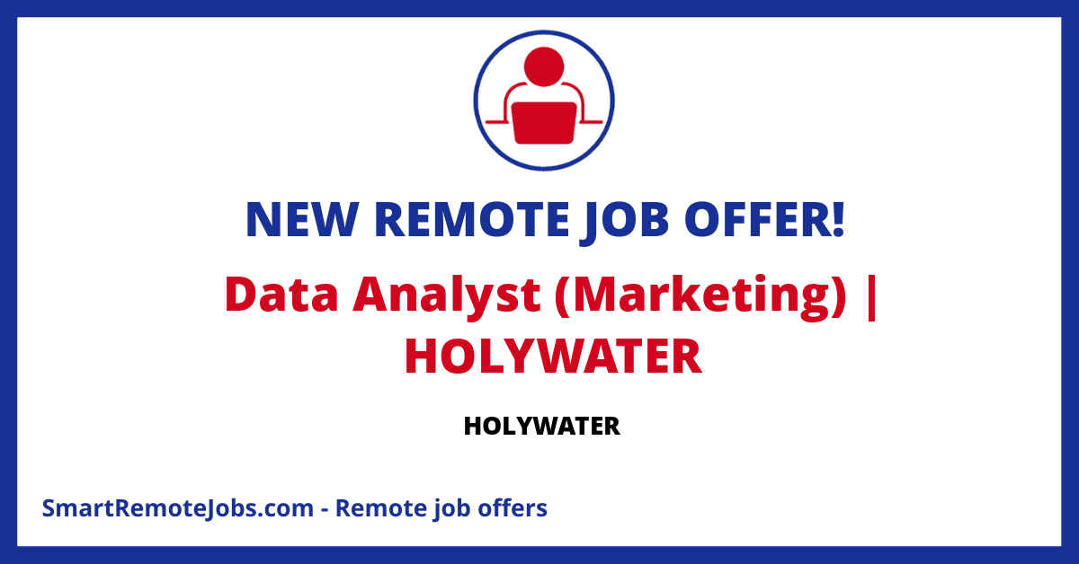 Image showcasing Data Analyst (Marketing) | HOLYWATER - HOLYWATER | Smart Remote Jobs